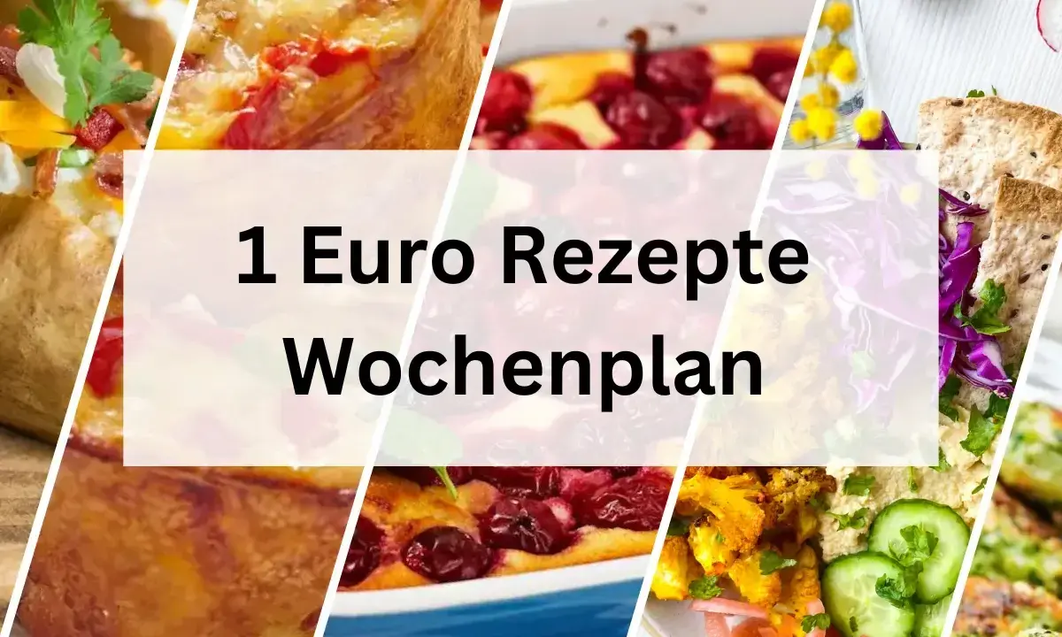 Collage mit leckeren Gerichten und dem Text "1 Euro Rezepte Wochenplan".